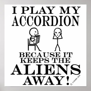 Keeps Aliens Away Accordion Poster