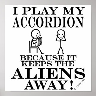 Keeps Aliens Away Accordion Poster