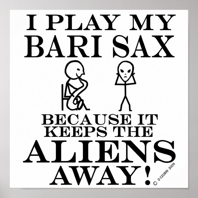 Keeps Aliens Away Bari Sax Poster (Front)