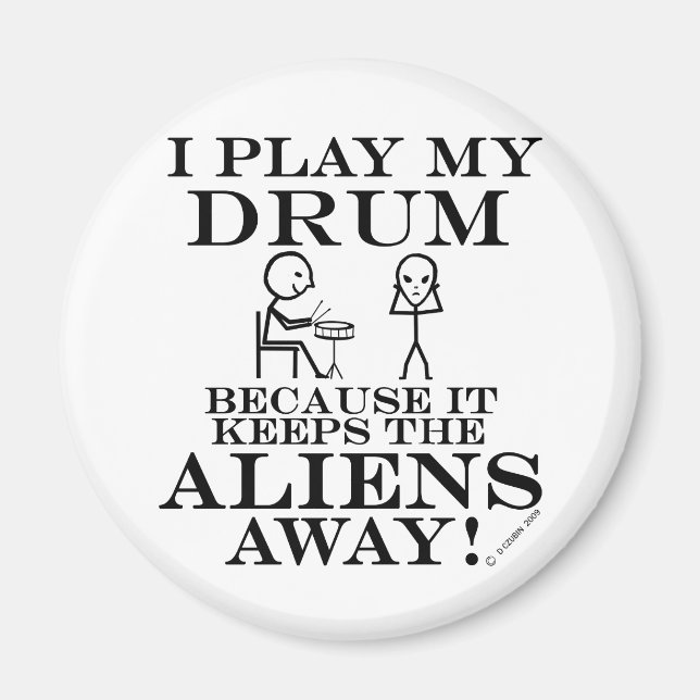 Keeps Aliens Away Drum Magnet (Front)