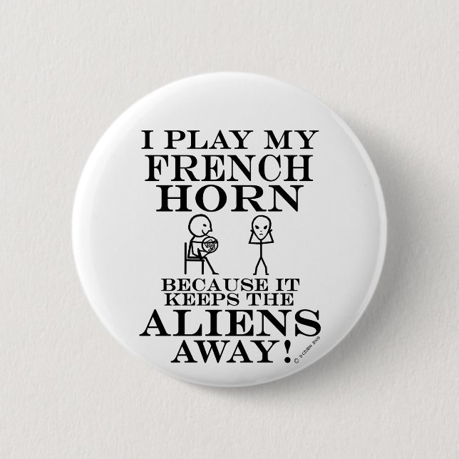 Keeps Aliens Away French Horn 6 Cm Round Badge (Front)