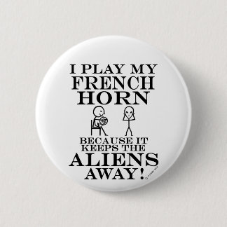 Keeps Aliens Away French Horn 6 Cm Round Badge