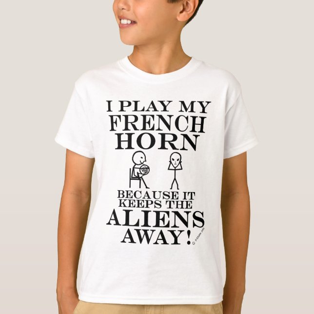 Keeps Aliens Away French Horn T-Shirt (Front)