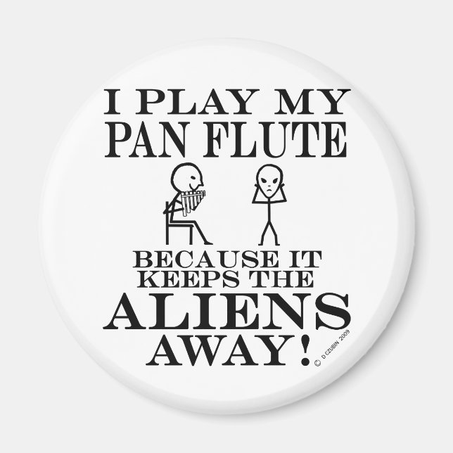 Keeps Aliens Away Pan Flute Magnet (Front)