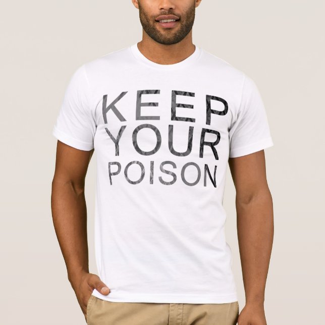 KEEPYOURPOISON T-Shirt (Front)