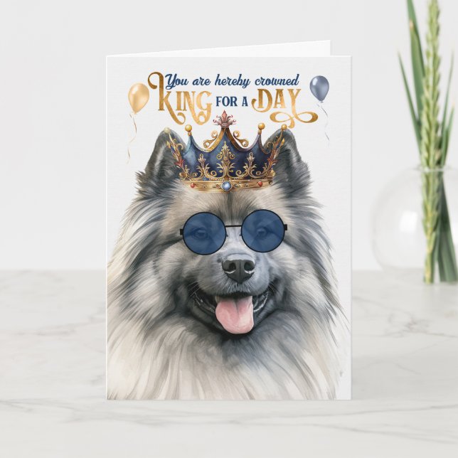Keeshond Dog King for Day Funny Birthday Card (Front)