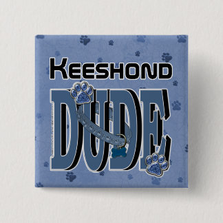 Keeshond DUDE 15 Cm Square Badge