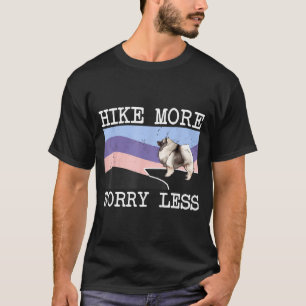 Keeshond hike more worry less graphic hiking T-Shirt