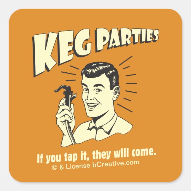 Keg Parties: If Tap It They'll Come Square Sticker (Front)