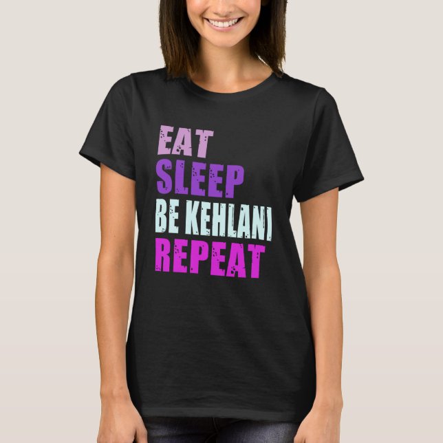 Kehlani Eat Sleep Be Repeat Kehlani T-Shirt (Front)