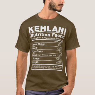 Kehlani Nutrition FactsKehlani Name Birthday T-Shirt