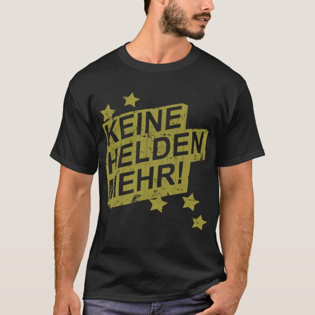 Keine Helden Mehr T-Shirt (Front)