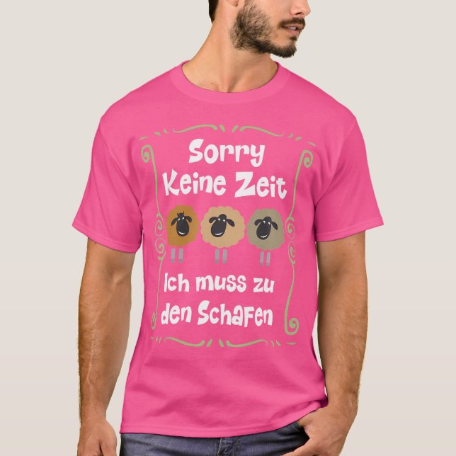 Keine Zeit Ich Muss Zu Den Schafen 3 Funny Sheep W T-Shirt (Front)