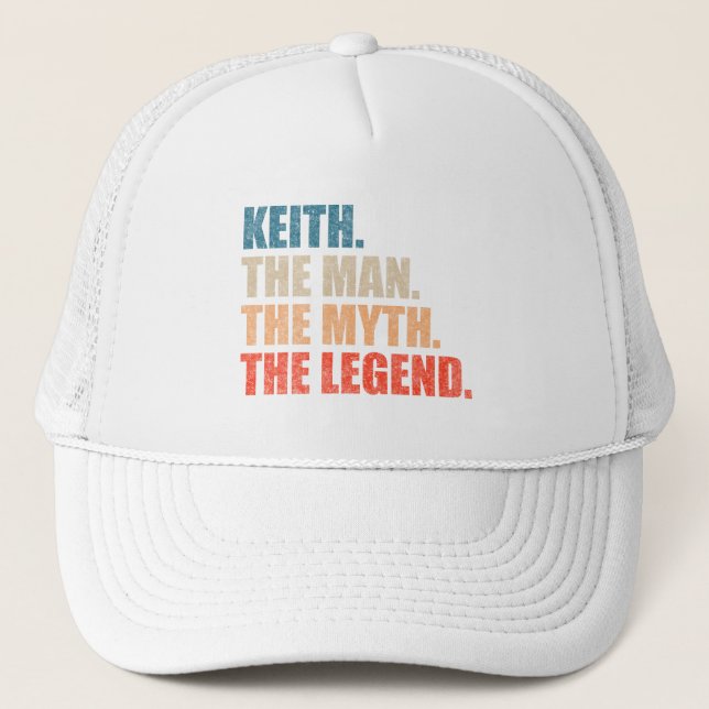 Keith The Man The Myth The Legend Trucker Hat (Front)