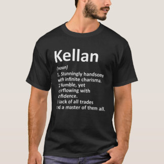 KELLAN Definition Personalised Name Funny Birthday T-Shirt
