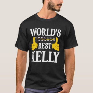Kelly Surname Funny Team Family Last Name World's  T-Shirt
