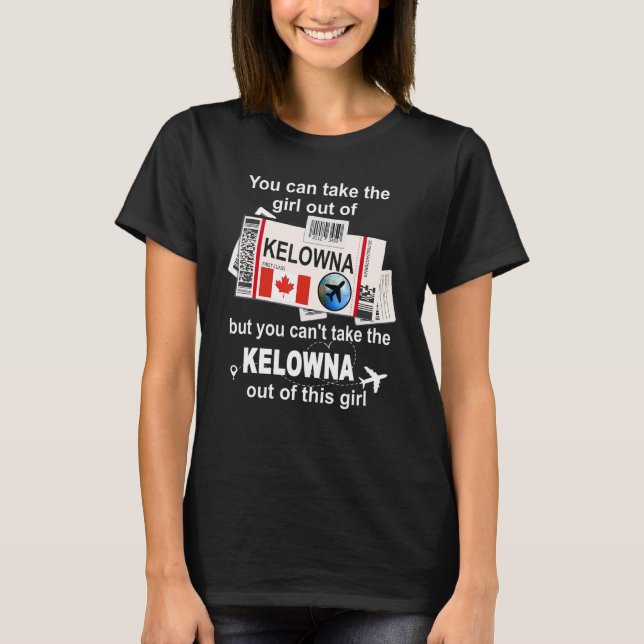 Kelowna Boarding Pass  Kelowna Girl  Kelowna T-Shirt (Front)
