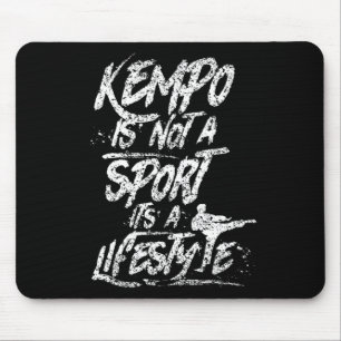 Kempo Is No Sport It Is A Lifestyle Kenpo Shaolin  Mouse Pad