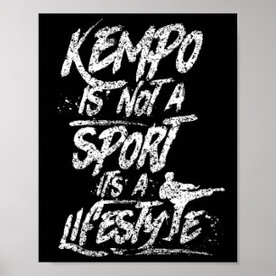 Kempo Is No Sport It Is A Lifestyle Kenpo Shaolin  Poster