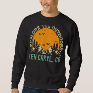 Ken Caryl Colorado Explore The Outdoors Sweatshirt