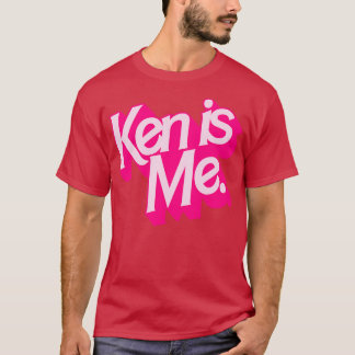 Ken Is Me T-Shirt