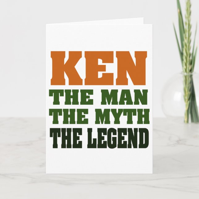 KEN - the Man, the Myth, the Legend! Card (Front)