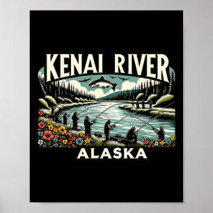 Kenai River Alaska Ak Salmon Fishing Nature Lovers Poster