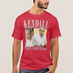 Kendall Roy Im Not A Good Person T-Shirt