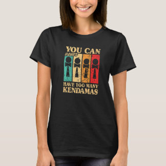 Kendama You Can Never Too Many Spirit Of Kendama T-Shirt