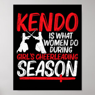 Kendo Is What Women Do During Girl´s Cheerleading  Poster