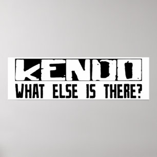 Kendo What Else Is There? Poster