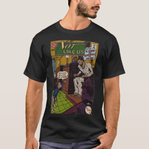 Kendrick Not Like Us Comic Parody T-Shirt