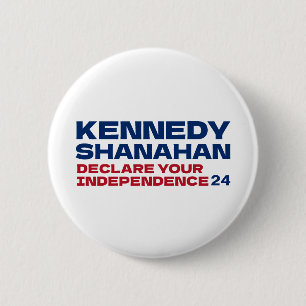 Kennedy and Shanahan 2024 Slogan Pin Button