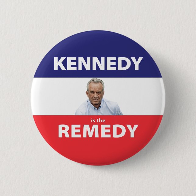 Kennedy is the Remedy button (Front)