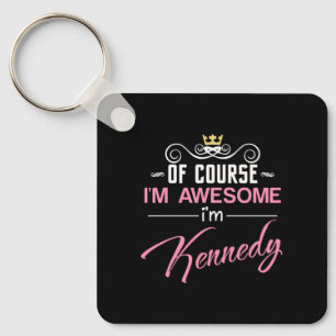 Kennedy Of Course I'm Awesome Name Key Ring