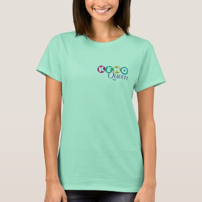 Keno Queen T Shirt (Front)