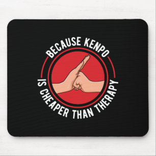 Kenpo American Karate Because Kenpo Is Therapy. Mouse Pad