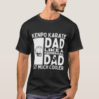 Kenpo Karate Dad Father Quote Funny American Kenpo
