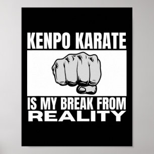 Kenpo Karate Is My Break From Reality Funny Americ Poster