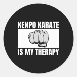 Kenpo Karate Is My Therapy Funny American Kenpo 2  Classic Round Sticker