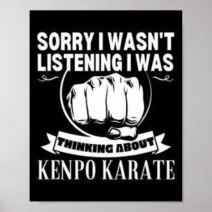 Kenpo Karate Sorry I Wasn't Listening Funny Americ Poster