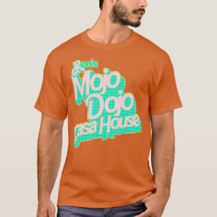 Kens Mojo Dojo Casa House T-Shirt