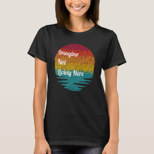 Kent Island Clothing Imagine Not Living Here Sunse T-Shirt