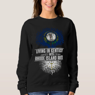 Kentucky Home Rhode Island Roots State Tree Flag Sweatshirt