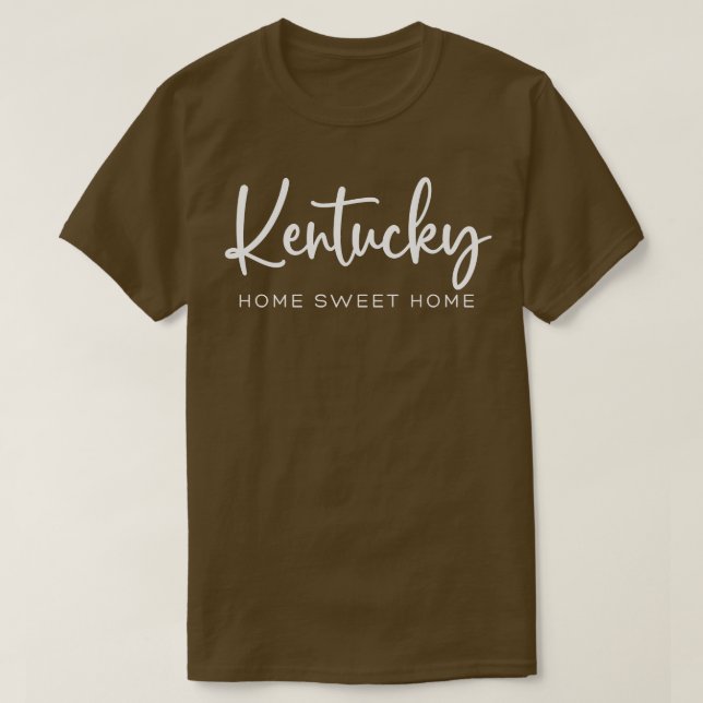 Kentucky Home Sweet Home TShirt (Design Front)