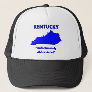 Kentucky - Unfortunately Abbreviated Trucker Hat