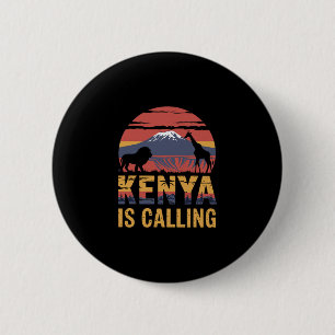 Kenya Is Calling Safari Lover African Wildlife Vac 6 Cm Round Badge