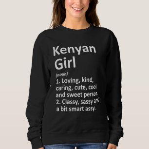 Kenyan Girl Kenya  Funny Country Home Roots Descen Sweatshirt