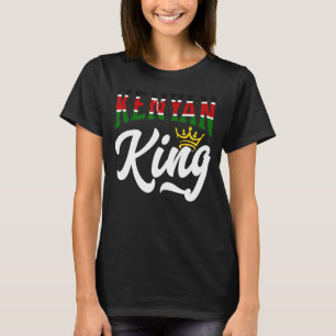 Kenyan King Kenya Kenyan Kenya Flag T-Shirt