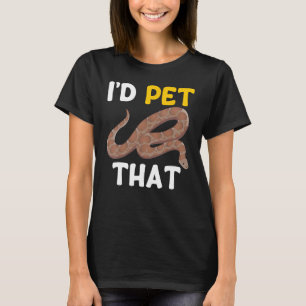 Kenyan Sand Boa Snake Owner I d Pet That 1 T-Shirt